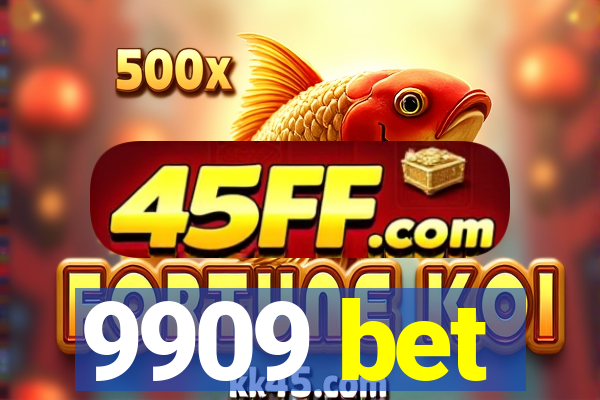 9909 bet